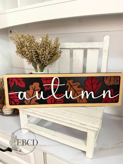 Hand painted Fall Leaves, Autumn, shelf sitter, sign decor with layered colorful leaves.
